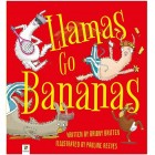 Book - Llamas Go Bananas by Briony Britten And Pauline Reeves
